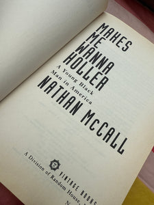 Makes Me Wanna Holler, A Young Black Man in America by Nathan McCall