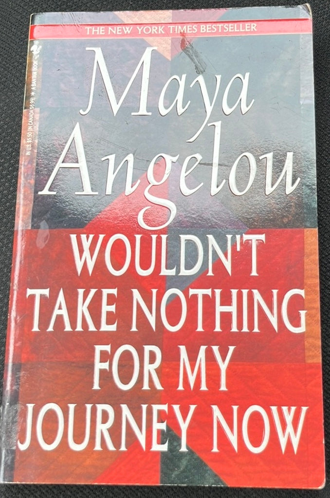 Maya Angelou, Wouldn’t Take Nothing For My Journey