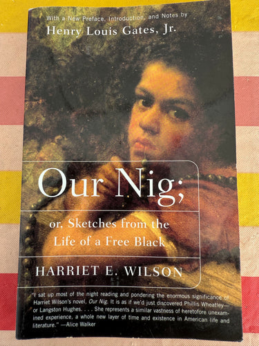 Our Nig, by Harriet E Wilson