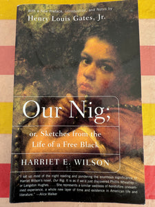 Our Nig, by Harriet E Wilson