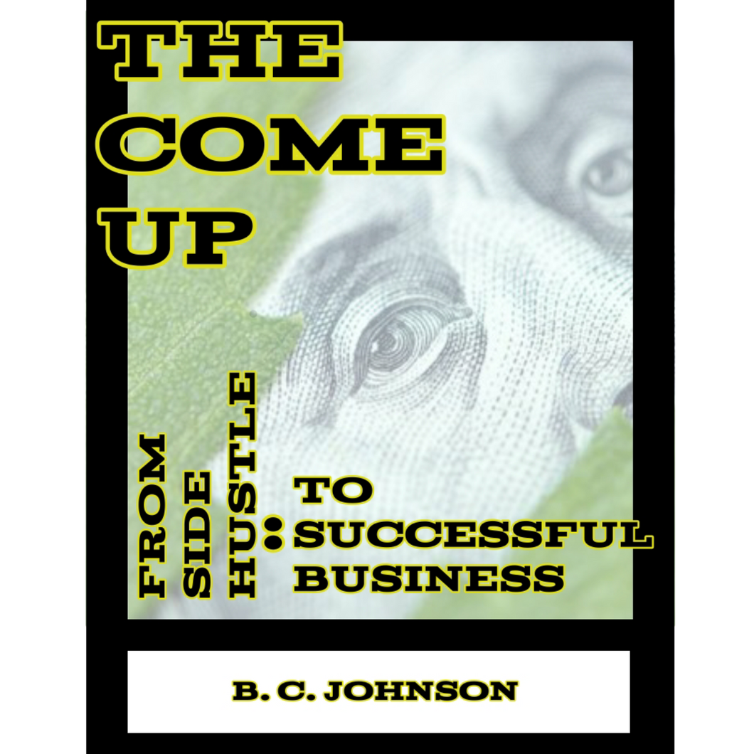 The Come Up by B.C. Johnson